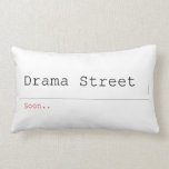 Drama Street  Pillows (Lumbar)