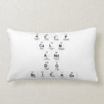 keep 
 calm 
 and 
 do 
 science  Pillows (Lumbar)