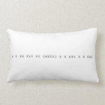 ne ne papa wain wo choudai ne ne mama ne ne mama  Pillows (Lumbar)