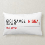 GiGi savge   Pillows (Lumbar)