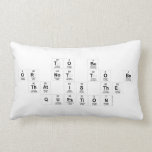 To Be
 Or not to be
 that is the
 question  Pillows (Lumbar)