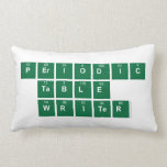 Periodic
 Table
 Writer  Pillows (Lumbar)