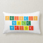 Periodic
 Table
 Writer  Pillows (Lumbar)