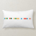 You are such a nerd br!
   Pillows (Lumbar)
