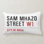 Sam Mhazo Street  Pillows (Lumbar)
