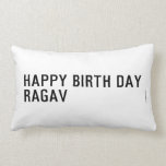 Happy birth day  Ragav  Pillows (Lumbar)