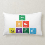 no 
 one 
 asked  Pillows (Lumbar)