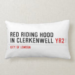 Red Riding Hood  in Clerkenwell  Pillows (Lumbar)