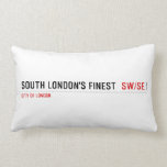 SOUTH LONDON'S FINEST   Pillows (Lumbar)