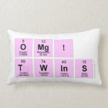 omg!
 twins  Pillows (Lumbar)