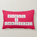 WOMEN 
 IN 
 CHEMISTRY  Pillows (Lumbar)