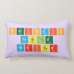 Periodic
 Table
 Writer  Pillows (Lumbar)