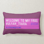 WELCOME TO MY FROG #ULFAH_TIARA     Pillows (Lumbar)