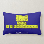 KEEP
 CALM
 and
 I'm pregnant
   Pillows (Lumbar)