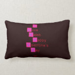 I 
 Love  
 Kaleb 
  Happy
 Valentine's
 Day 
   Pillows (Lumbar)