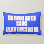 Let's
 Go
 Giants!  Pillows (Lumbar)