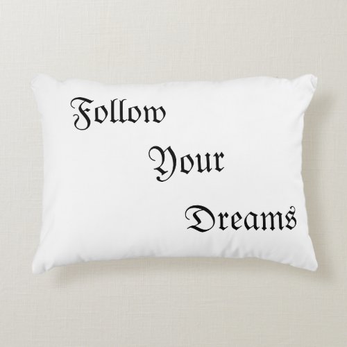 Pillows with wording Follow Your Dreams