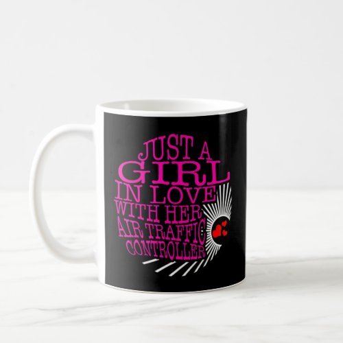 Pilot A Girl In Love With Her Air Traffic Controll Coffee Mug