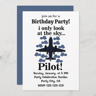 Pilot Airplane I Only Look At The Sky Pilot Invitation