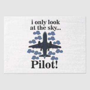 Pilot Airplane I Only Look At The Sky Pilot Tissue Paper