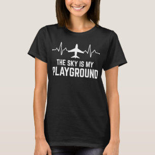 Pilot Airplane Plane Aviation The Sky is My Playg T-Shirt