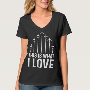 Pilot Airplane Plane Aviation This is what I love T-Shirt