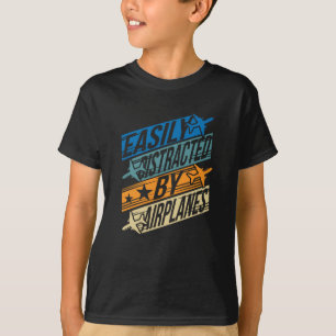 Pilot Aviator Funny - Distracted by Airplanes T-Shirt