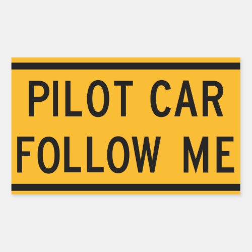 Pilot Car Follow Me Rectangular Sticker