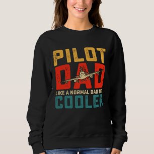 pilot for dad father aviation airplane pilot sweatshirt