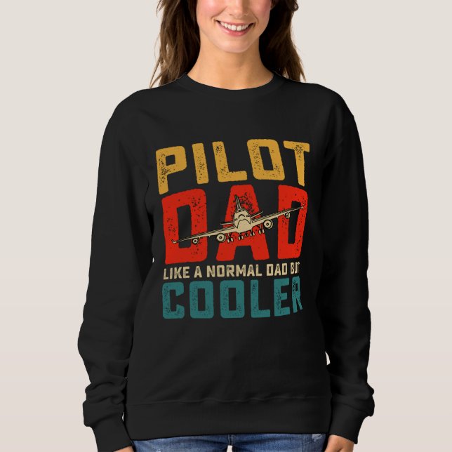 pilot for dad father aviation airplane pilot sweatshirt (Front)