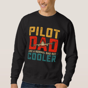 pilot for dad father aviation airplane pilot sweatshirt