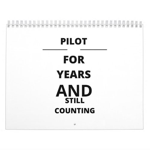 PILOT FOR YEARS AND STILL COUNTING CALENDAR