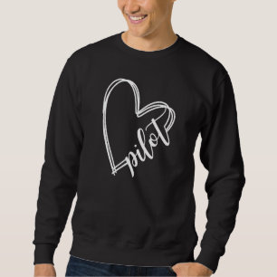 Pilot Heart Aviator Outfit Pilot Wife Girlfriend A Sweatshirt