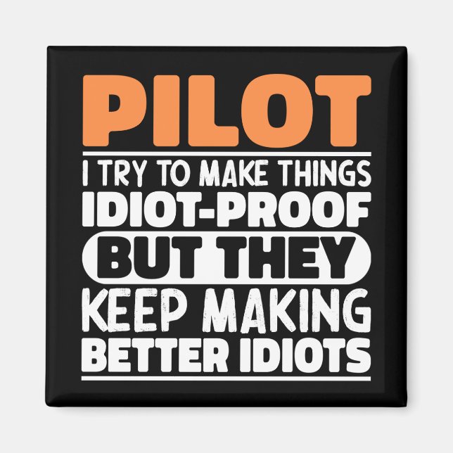 Pilot I Try To Make Things Funny Sayings Pilot Magnet (Front)