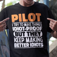 Pilot I Try To Make Things Funny Sayings Pilot