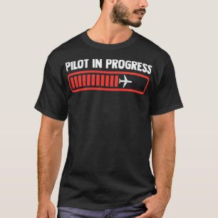 Pilot In Progress Funny Future Pilot Aviation Airp T-Shirt