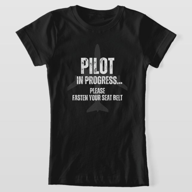 pilot in progress future pilot airplane aircraft  T-Shirt (Laydown)