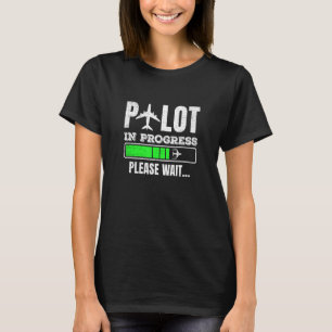 Pilot In Progress Future Pilot Aviation Airplane T-Shirt