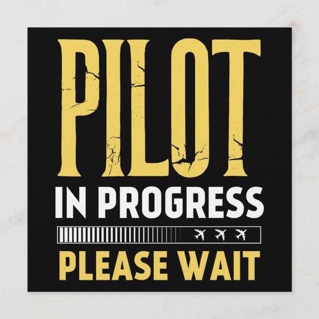 Pilot in Progress – Loading Bar Aviation Design Invitation (Front)