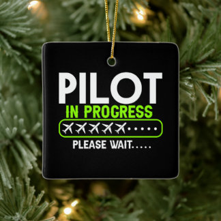 Pilot in Progress Loading Flight School Ceramic Ornament