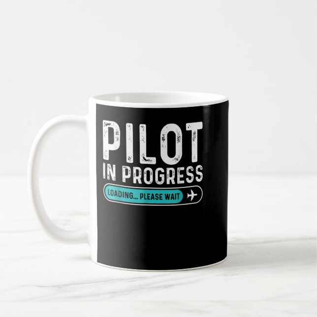 Pilot in Progress Please Wait Funny Aviation Pilot Coffee Mug (Left)