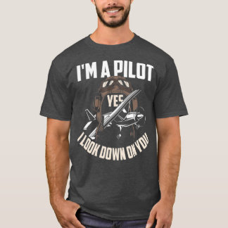 Pilot Pilot Humor Funny Pilot Saying Gift T-Shirt