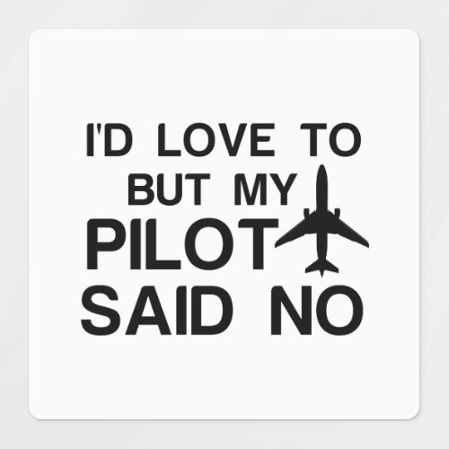 PILOT SAID NO LABELS