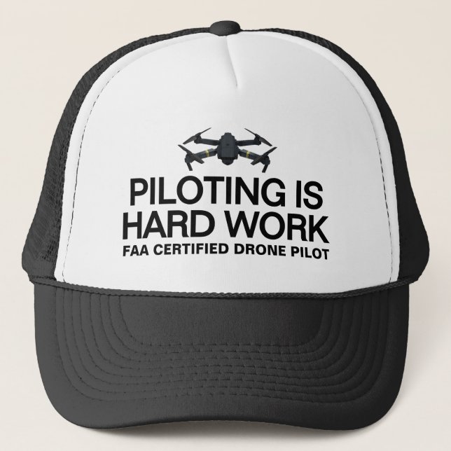 Piloting Is Hard Work™ Trucker Hat (Customize It!) (Front)