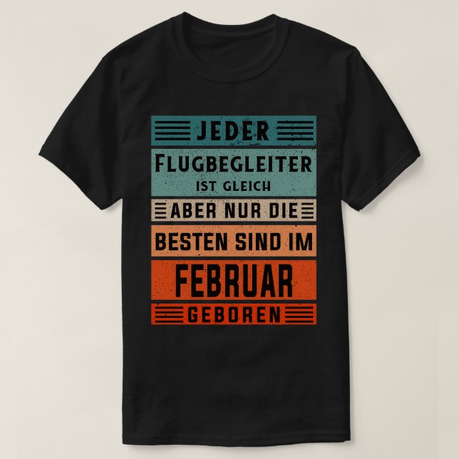Pilots birthday February born flight attendants T-Shirt (Design Front)