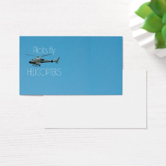 Pilots fly helicopters (Desk)