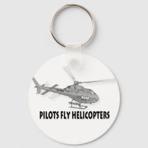Pilots fly helicopters keychain