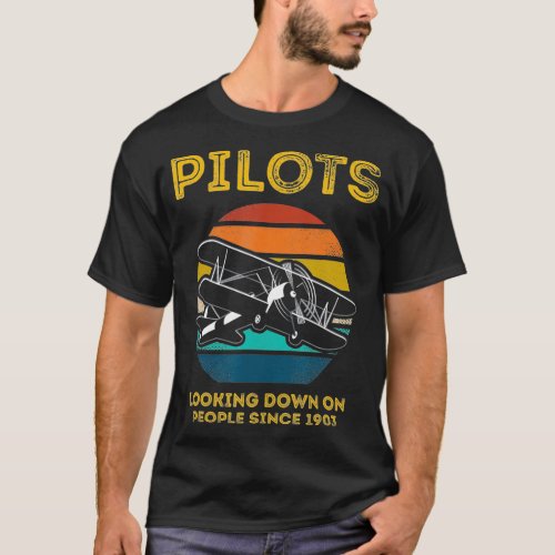 Pilots Looking Down On People Since 1903 Retro T_Shirt