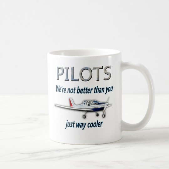 Pilots - We're not better than you Coffee Mug