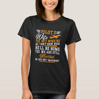 Pilots Wife Married To A Pilot Funny T-Shirt